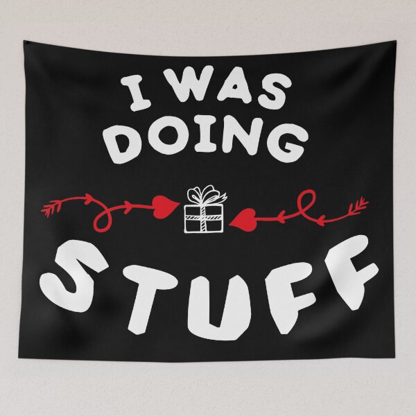 Item preview, I Was Doing Stuff designed and sold by LeoShop30.