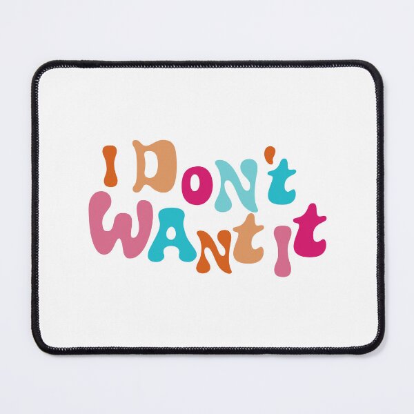 Item preview, Anna Sitar Merch I Dont Want It designed and sold by BenRyme.