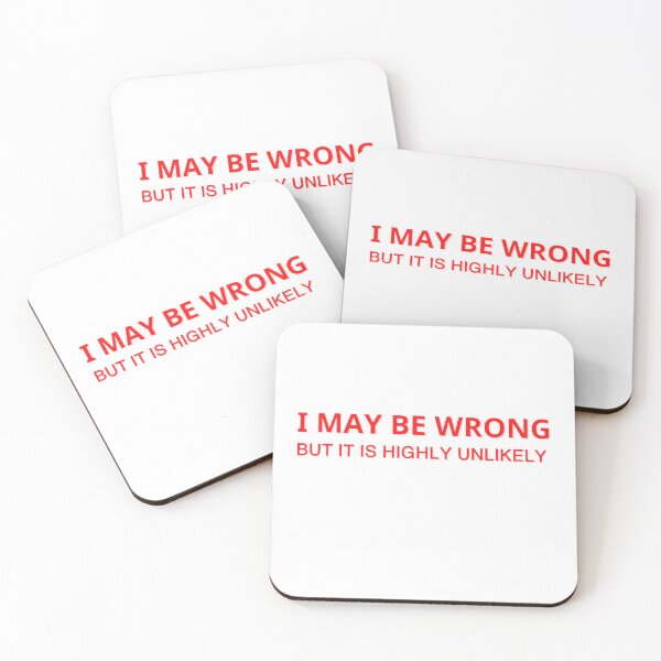 Item preview, I May Be Wrong But It's Highly Unlikely  designed and sold by mystylecorner.