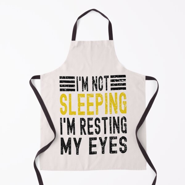 Item preview, I'm Not Sleeping I'm Resting My Eyes designed and sold by darikamc.