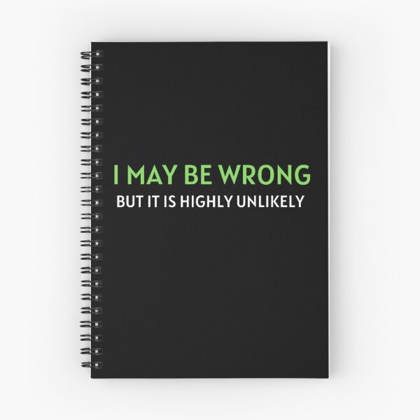 Item preview, I May Be Wrong But It's Highly Unlikely  designed and sold by mystylecorner.