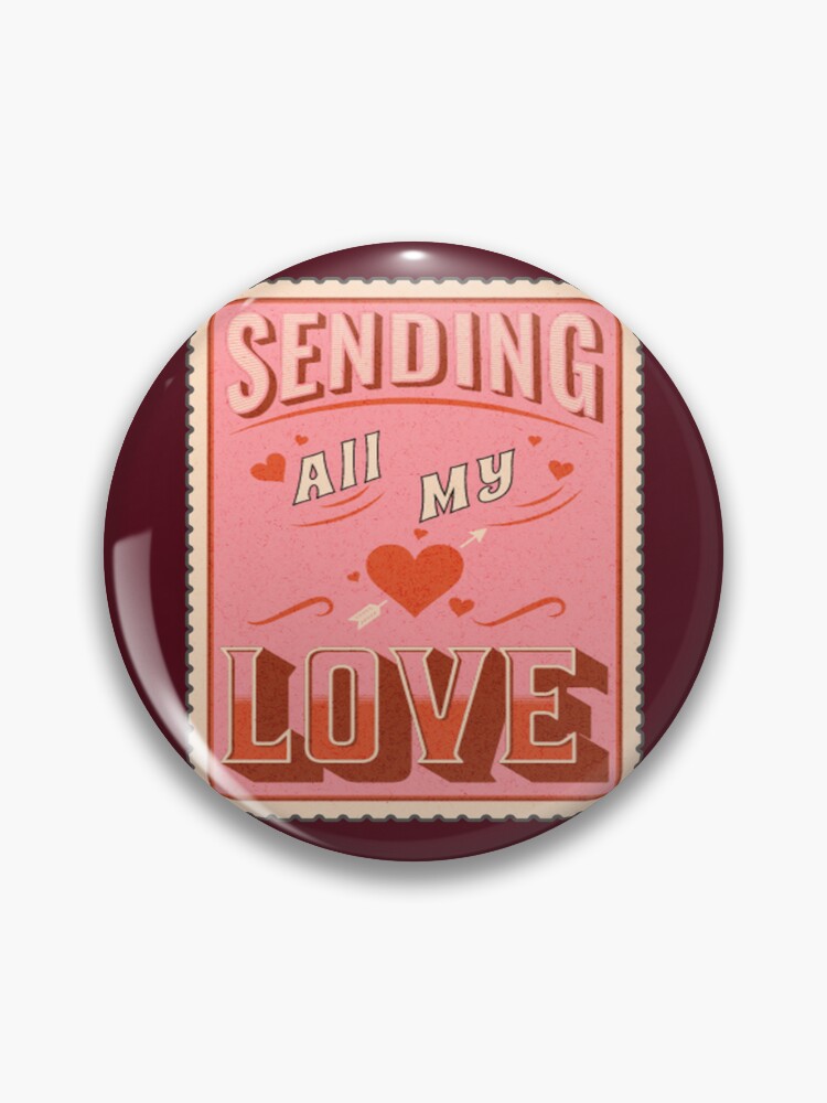 Positivity Message Valentine's Day Pin for Sale by tamdevo1