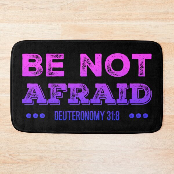 Item preview, Be Not Afraid- Deuteronomy 31:8 designed and sold by homesteadswag.
