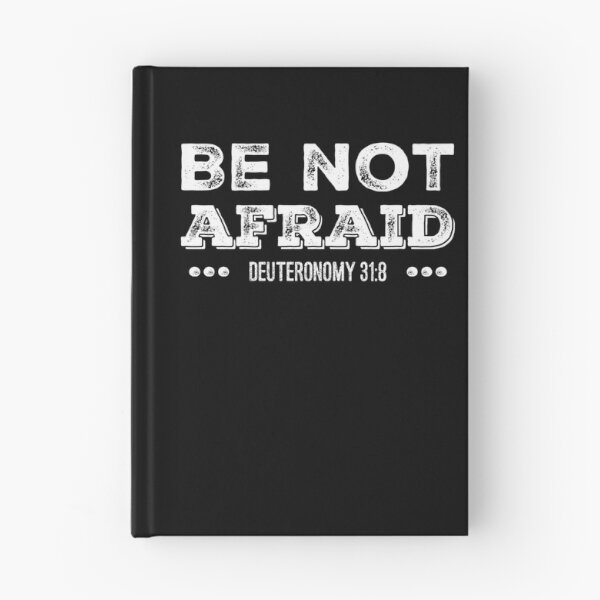 Item preview, Be Not Afraid- Deuteronomy 31:8 designed and sold by homesteadswag.