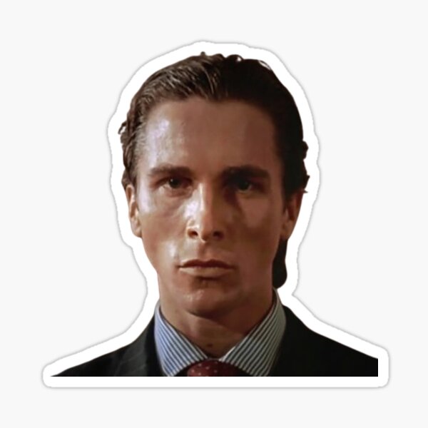 Patrick Bateman He just like me fr Sticker for Sale by 2KCo