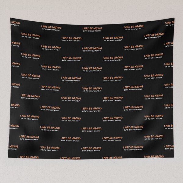 Item preview, I May Be Wrong But It's Highly Unlikely  designed and sold by mystylecorner.