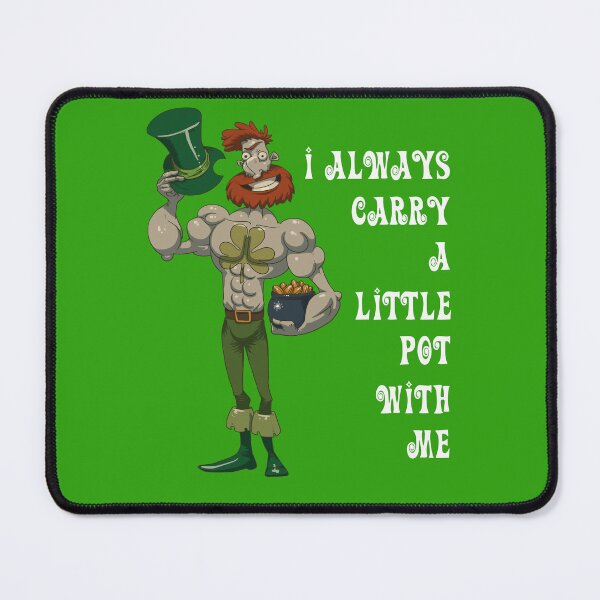 Item preview, I ALWAY CARRY A LITTLE POT WITH ME  LEPRECHAUN | WITTY ST PATRICKS DAY TSHIRT designed and sold by RoyalPeople.