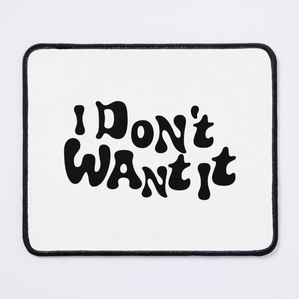 Item preview, Anna Sitar Merch I Dont Want It designed and sold by BenRyme.