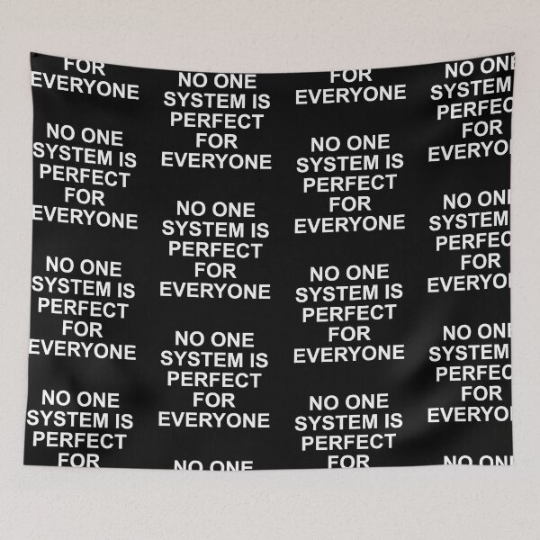 Item preview, No one system is perfect for everyone designed and sold by Politics-Corner.