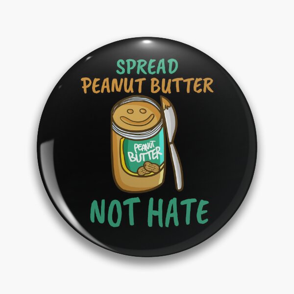 Item preview, Spread Peanut Butter Not Hate - Cute Kawaii Peanut Butter Lover designed and sold by Maria Garcia.