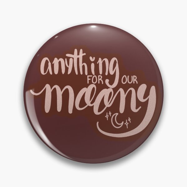 Item preview, Anything for our Moony - Chocolate designed and sold by oliviarosa.