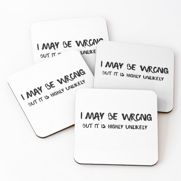 Item preview,  I May Be Wrong But It's Highly Unlikely  designed and sold by mystylecorner.
