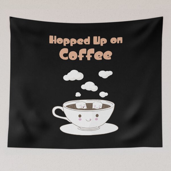 Item preview, Hopped Up On Coffee designed and sold by Cupsofdreams.