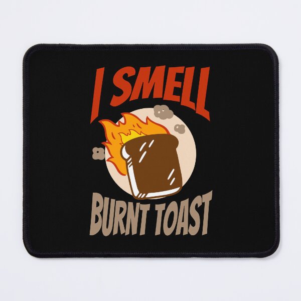 Item preview, I Smell Burnt Toast Canadian Inside Joke designed and sold by Maria Garcia.