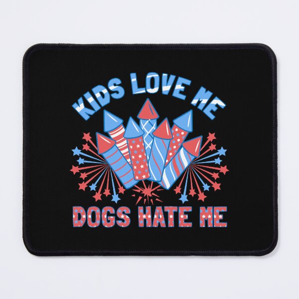 Item preview, Pyrotechnics Fireworks - Kids Love Me Dogs Hate Me designed and sold by Maria Garcia.
