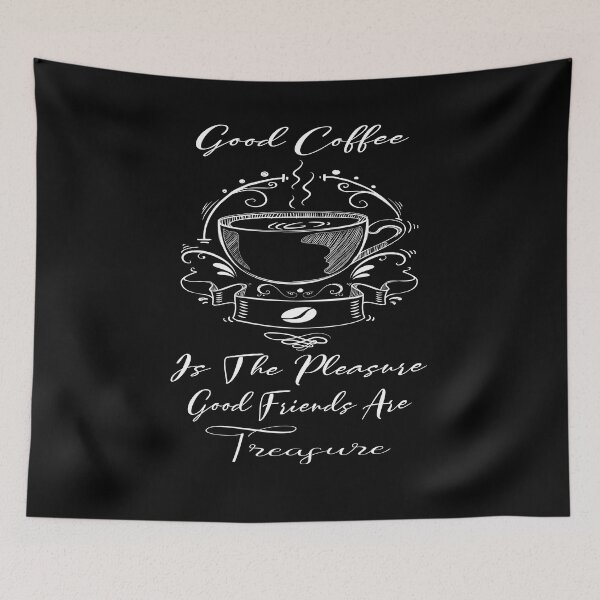 Item preview, Good Coffee Is The Pleasure Good Friends Are The Treasure designed and sold by Cupsofdreams.