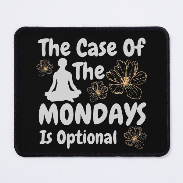 Item preview, The Case Of The Mondays Is Optional designed and sold by CarefulCaptures.
