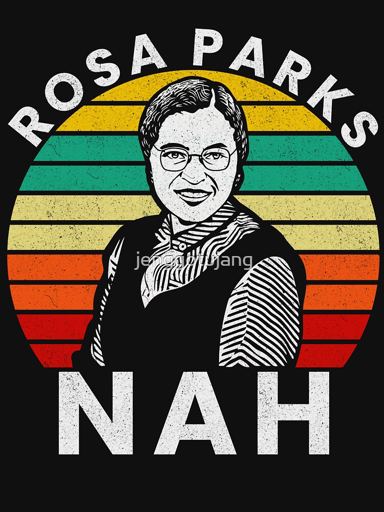 nah rosa parks 1955 t shirt