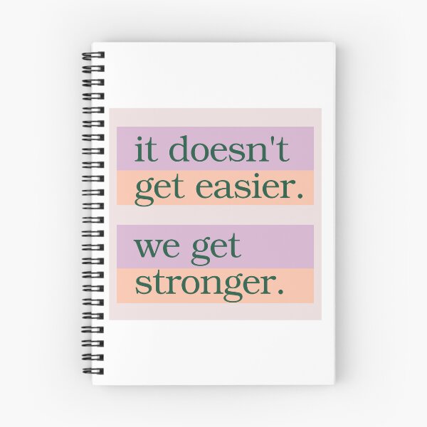 Item preview, It doesn't get easier. We get stronger. growth mindset quote designed and sold by Hear4theEars.
