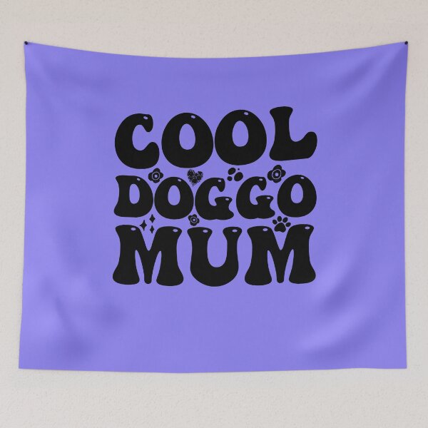 Item preview, Cool Doggo Mum designed and sold by PetSafari.