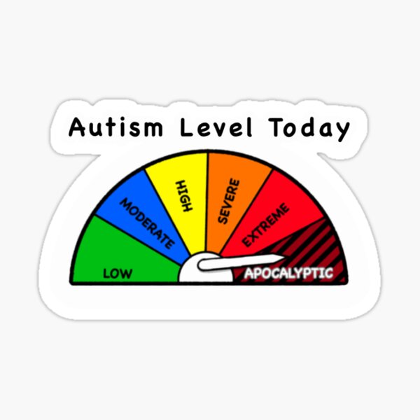"Autism Level Today" Sticker for Sale by RatDry Redbubble