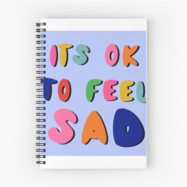 Item preview, It’s OK to Feel Sad designed and sold by Danielle Torrez.