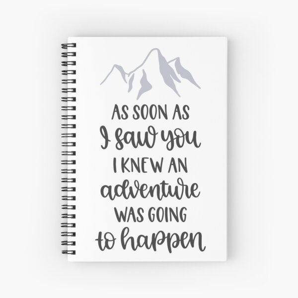 As soon as i saw you, i knew an adventure was going to happen Spiral Notebook