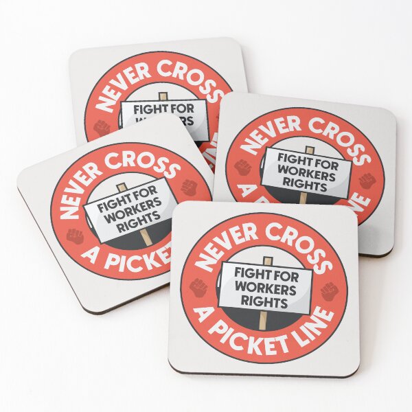 Item preview, Never Cross A Picket Line - Fight For Workers Rights designed and sold by Picket Club.