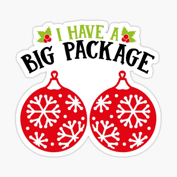 Item preview, I Have a Big Package Christmas T-Shirt for Men and Women designed and sold by AllStarMerch.