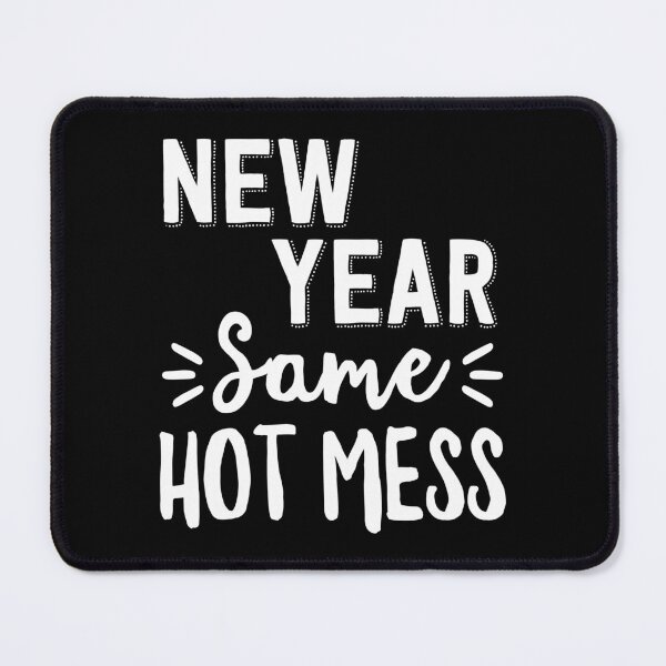 Item preview, New Year Same Hot Mess Funny New Years Eve designed and sold by QueenOfPrint.