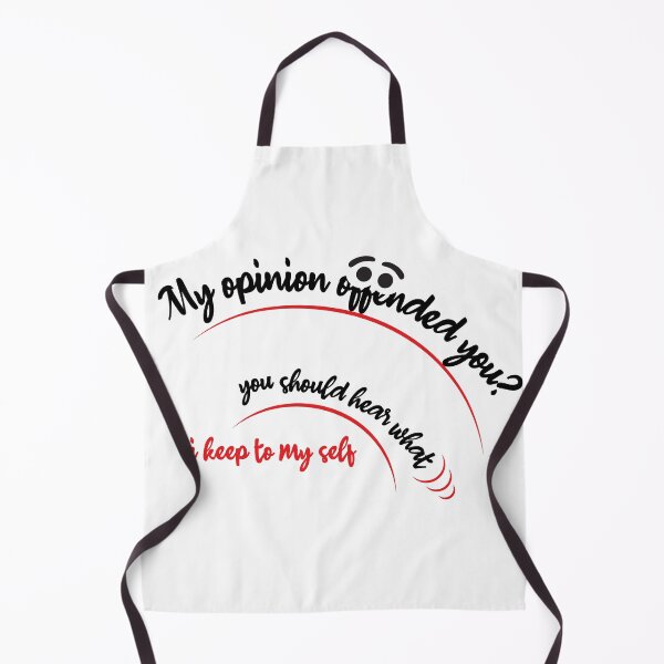 Item preview, My opinion offended you - 18B designed and sold by fatiol.