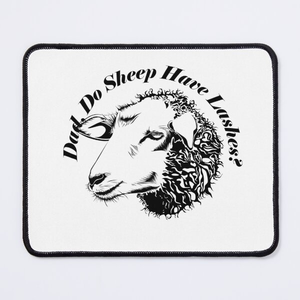 Item preview, Dad, Do Sheep Have lashes? designed and sold by BlackCockiePres.