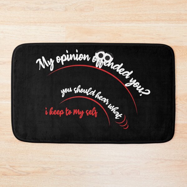 Item preview, My opinion offended you - 18B designed and sold by fatiol.