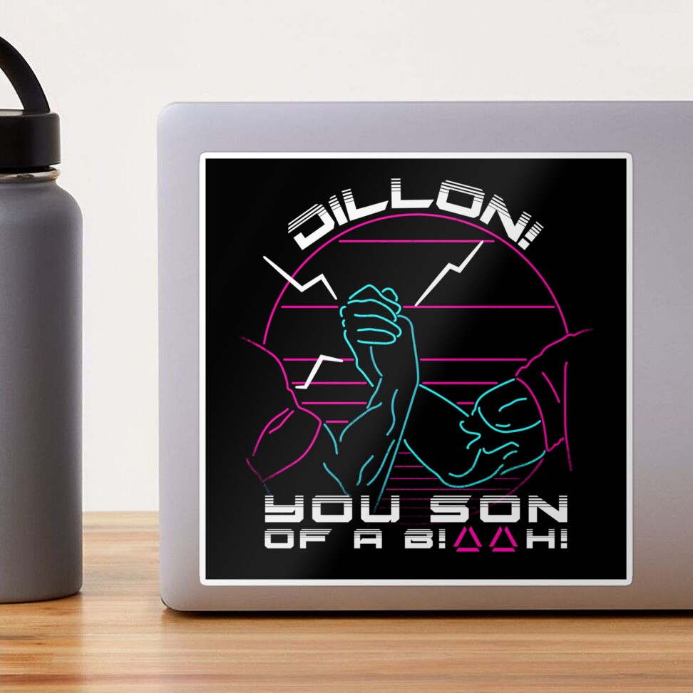 Dillon, You Son of a B*** | Sticker