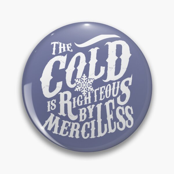 Item preview, The Cold Is Righteous   designed and sold by TopChoice0201.