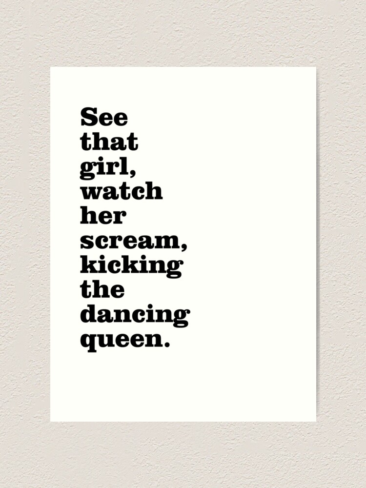 "Misheard Song Lyrics Dancing Queen" Art Print for Sale by Leriloo
