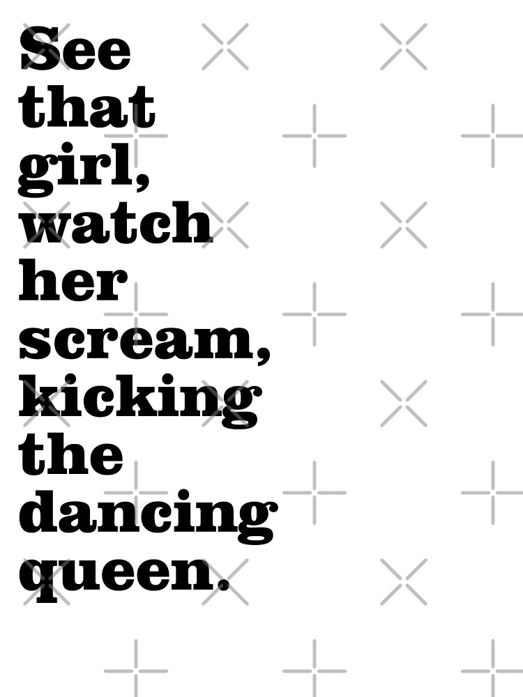 "Misheard Song Lyrics Dancing Queen" by Leriloo Redbubble