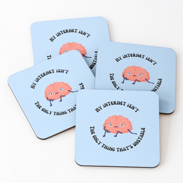 Item preview, My Internet isn't the only think that's unstable, Depression designed and sold by Crafty-Anomaly.