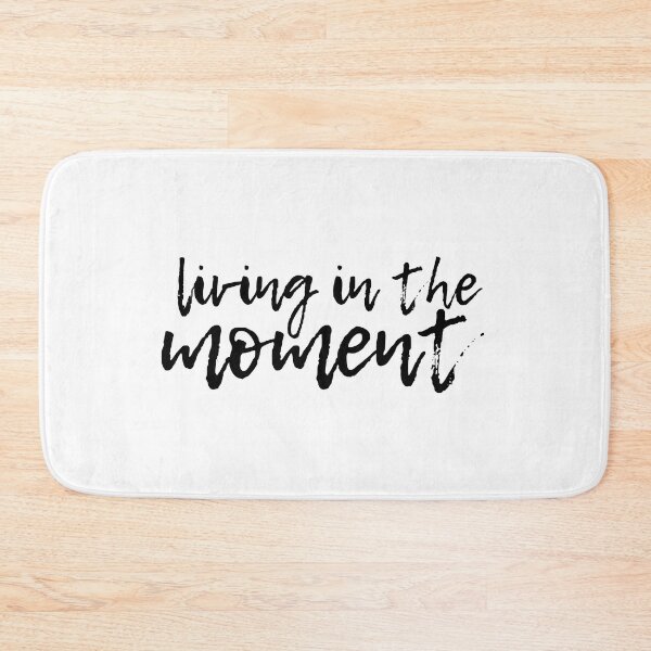 Item preview, living in the moment designed and sold by LaurenPittaway.
