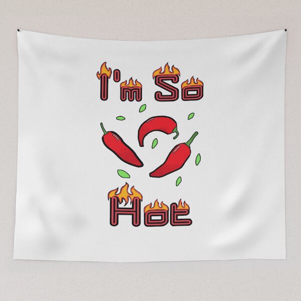 Item preview, Funny I'm So Hot designed and sold by GarnersDesigns.