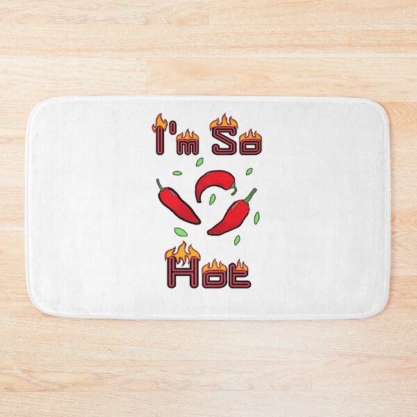 Item preview, Funny I'm So Hot designed and sold by GarnersDesigns.
