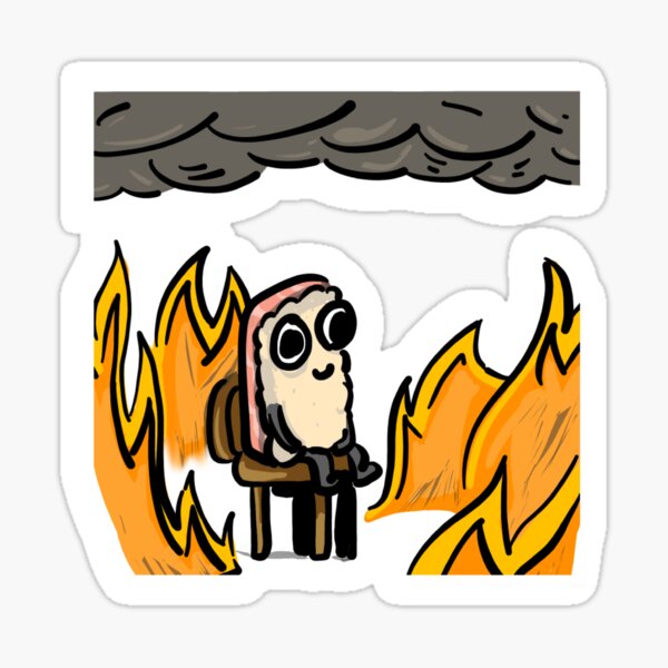 "This is fine" Sticker for Sale by SushiVandal | Redbubble