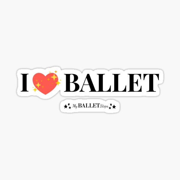 Item preview, I LOVE BALLET  designed and sold by myballetsteps.
