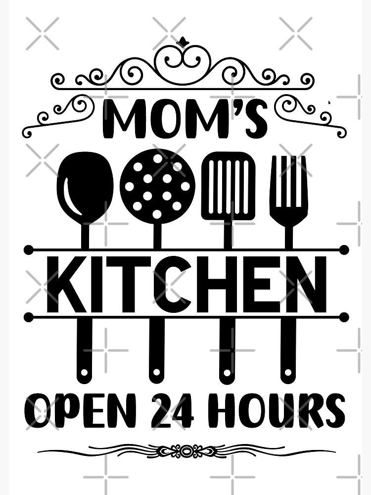 Mom's Kitchen Open 24 Hours Graphic by sr_sohag · Creative Fabrica