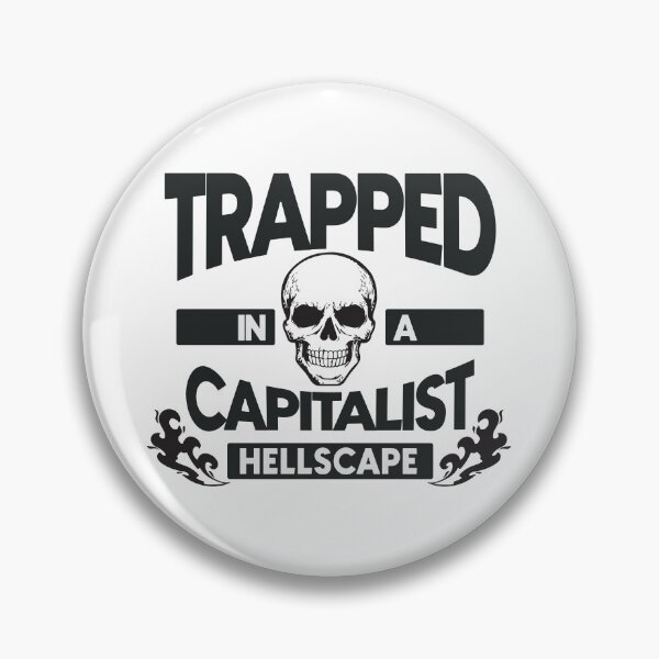 Item preview, Trapped In A Capitalist Hellscape designed and sold by Picket Club.