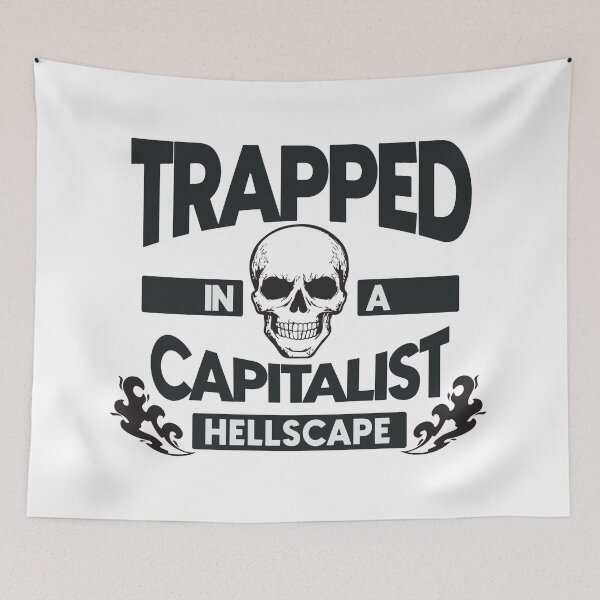 Item preview, Trapped In A Capitalist Hellscape designed and sold by Picket Club.