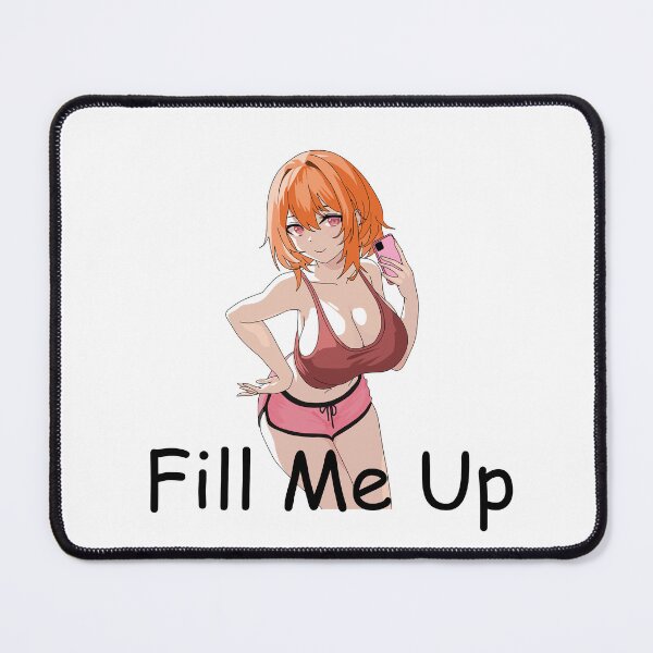 Item preview, Fill me up anime girl designed and sold by ArthurPoe.