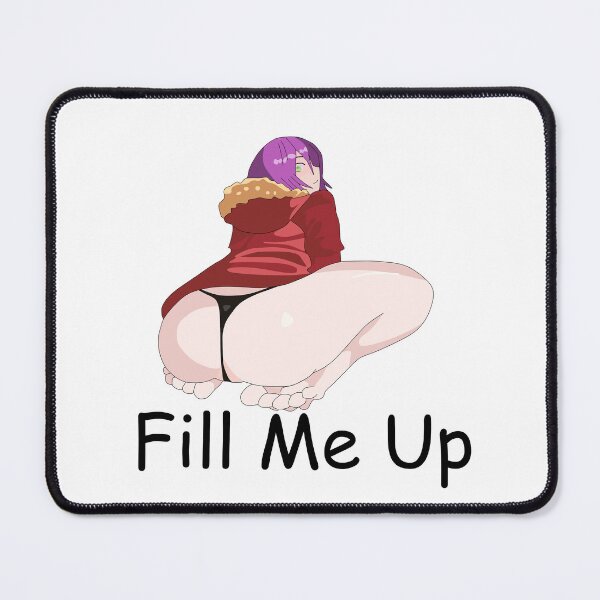 Item preview, Fill me up anime girl designed and sold by ArthurPoe.
