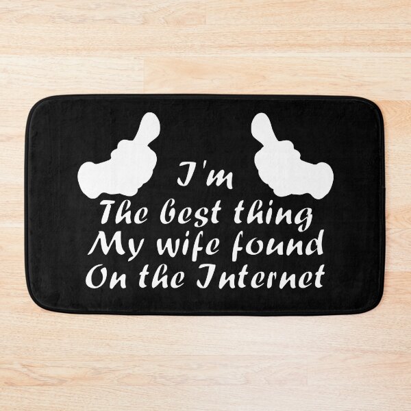 Item preview, I'm The Best Thing My Wife Found On The Internet Serious Couple Jokes designed and sold by Sonatablue.