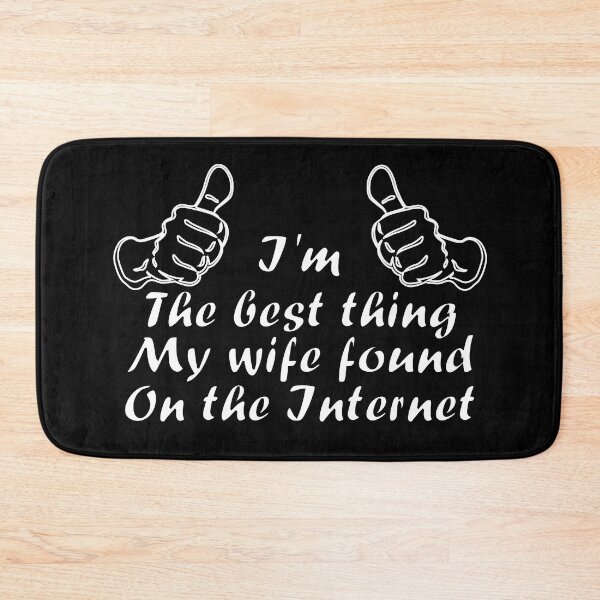 Item preview, I'm The Best Thing My Wife Found On The Internet Period Serious Couple Jokes designed and sold by Sonatablue.